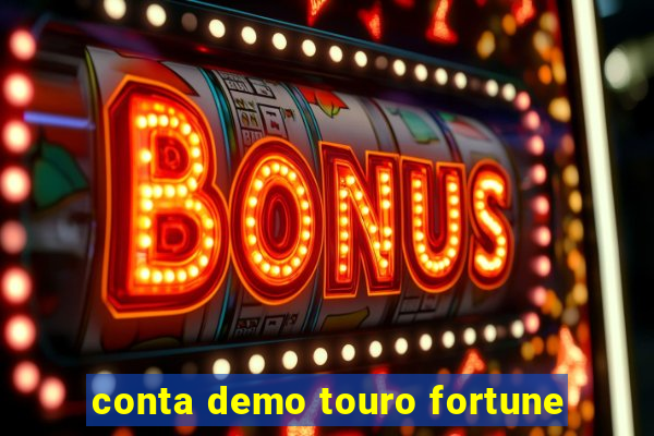 conta demo touro fortune